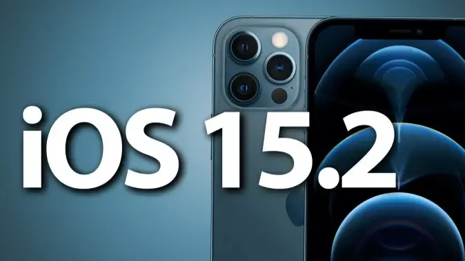 تحديث IOS 15.2, أجهزة الآيفون, iOS 15.2, iphone, الآيفون, مزايا تحديث iOS 15.2, نظام تشغيل آيفون ios 15