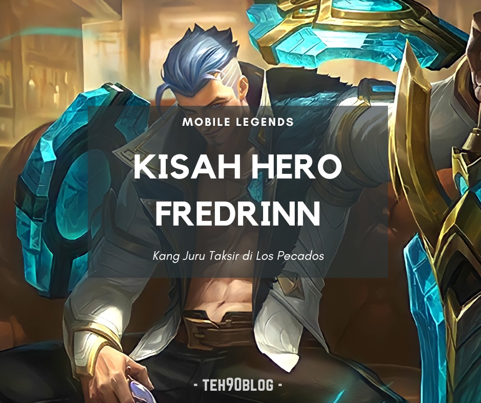 Kisah Hero Fredrinn Mobile Legends