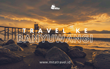 Travel ke Banyuwangi