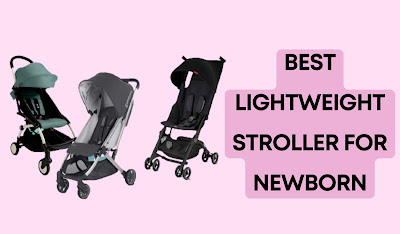 The best lightweight stroller for newborn baby stroller reviews