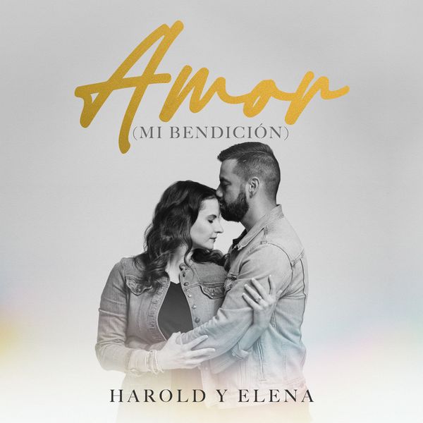 Harold y Elena – Amor (Mi Bendición) (Single) 2021