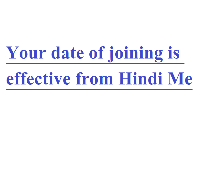 Your date of joining is effective from Hindi Me