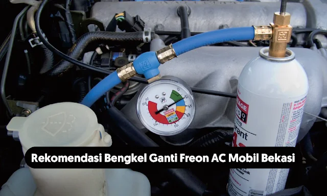 Rekomendasi Bengkel Ganti Freon AC Mobil Bekasi