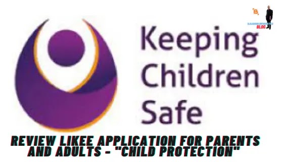 Review Likee application for parents and adults - "child protection"
