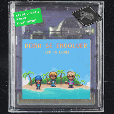 MC Kevin O Chris , R3HAB & LUCK MUZIK Share New Single ‘Deixa Se Envolver (Spring Love)’