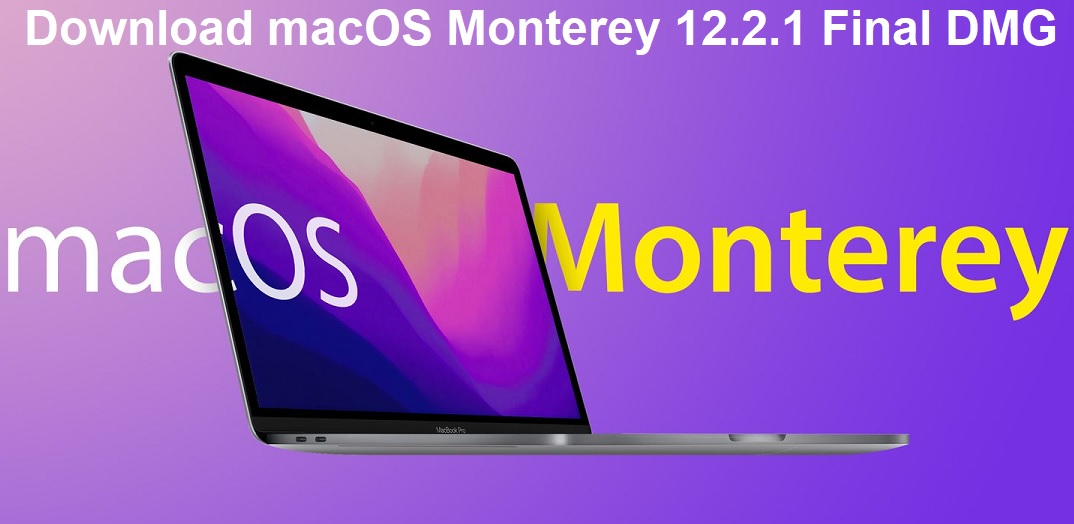 Download macOS Monterey 12.2.1 DMG Final Without App Store