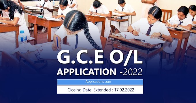 G.C.E. O/L APPLICATION 2021/2022  ( Closing Date Extended ) 