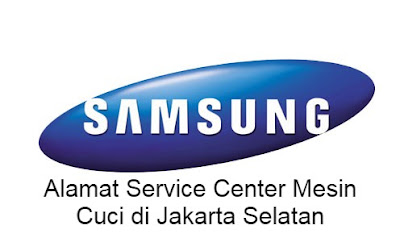 Alamat Service Center Mesin Cuci Samsung Jakarta Selatan