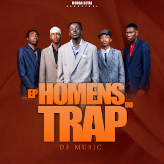 DF Music - Ep Homens do Trap (Rap)