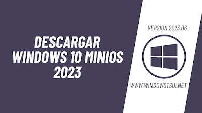 Windows 10 MiniOS 2023 Optimizado Para Todos  Los PC