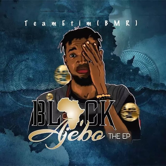 Team Etim — Black Ajebo (FULL EP) 