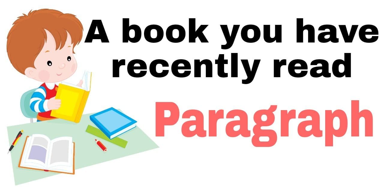 A Book You Have Recently Read Paragraph Writing