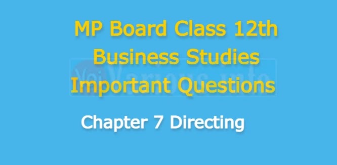 MP Board Class 12th Business Studies Important Questions Chapter 7 Directing