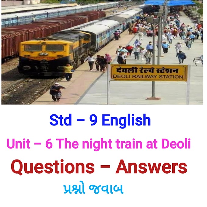 Std 9 English Unit - 6 The night train at Deoli Questions Answers 