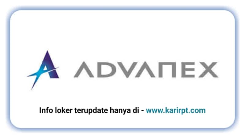 Lowongan Kerja PT Advanex Precision Indonesia