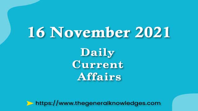 16 November 2021 Current Affairs | Question and Answer in Hindi