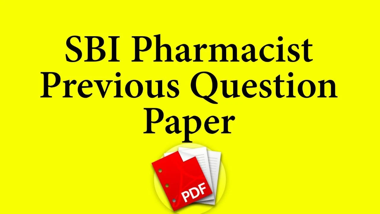 SBI Pharmacist Previous Question Paper PDF Download - SBI Pharmacist Question Paper PDF