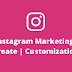  Instagram Marketing | Create | Customization