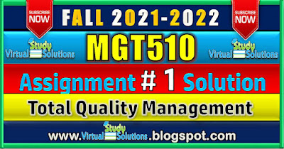 MGT510 Assignment 1 Solution 2022 | Fall 2021