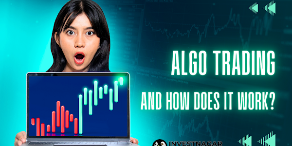 What is Algo Trading and How Does it Work? - InvestNagar.com