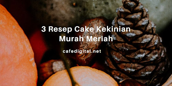 Ini 3 Resep Kue Murah Meriah untuk Usaha, Cake Kekinian Ga Pake Mahal