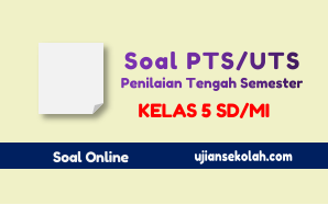 soal pts uts IPS kelas 5 sd mi tahun 2022