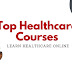 Top Healthcare Courses - Learn Healthcare Online