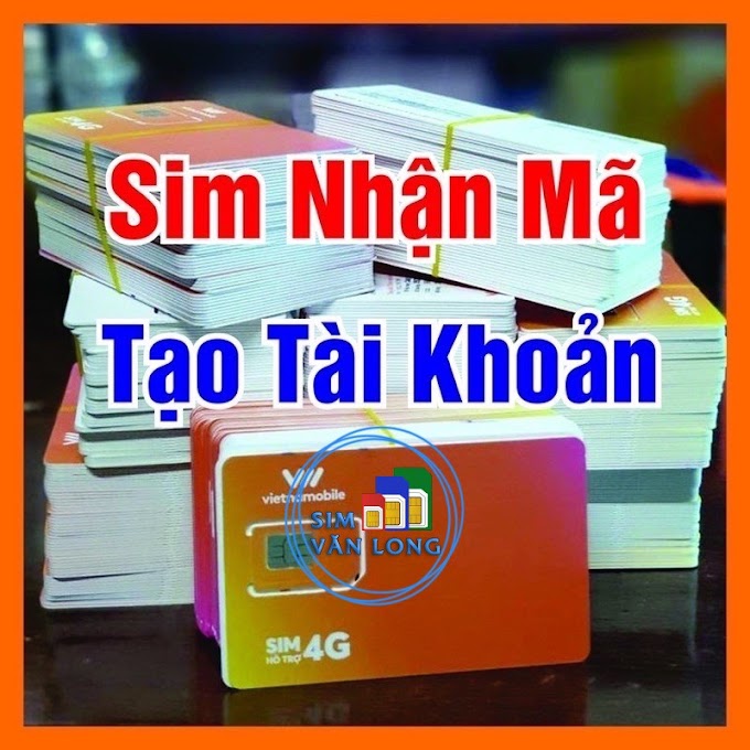 [ simvanlong68 ] SIM VIETNAMOBILE NGHE GỌI , TẠO TÀI KHOẢN SIM MỚI 100%