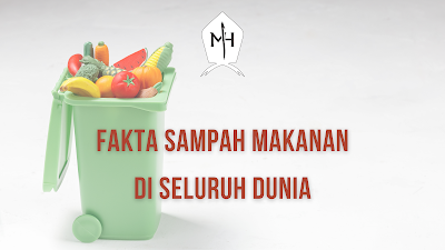 Fakta Sampah Makanan di Seluruh Dunia