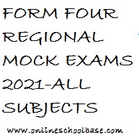 FORM FOUR REGIONAL MOCK EXAMS -ALL SUBJECTS