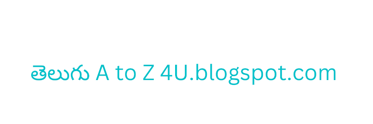 Telugu A to Z 4u.blogspot.com