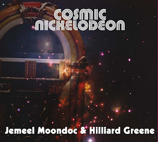 Jemeel Moondoc, Hilliard Greene, Cosmic Nickelodeon