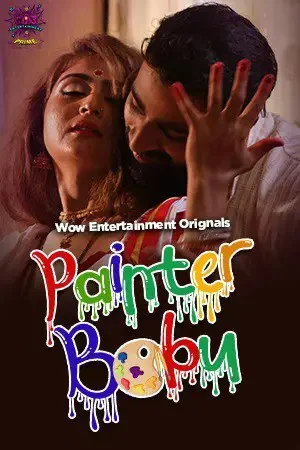 WOW Entertainment Painter Babu Web series Wiki, Cast Real Name, Photo, Salary and News