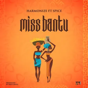 Harmonize – Miss Bantu Ft. Spice