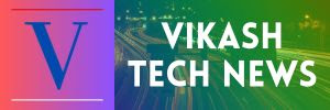 Vikash Tech News