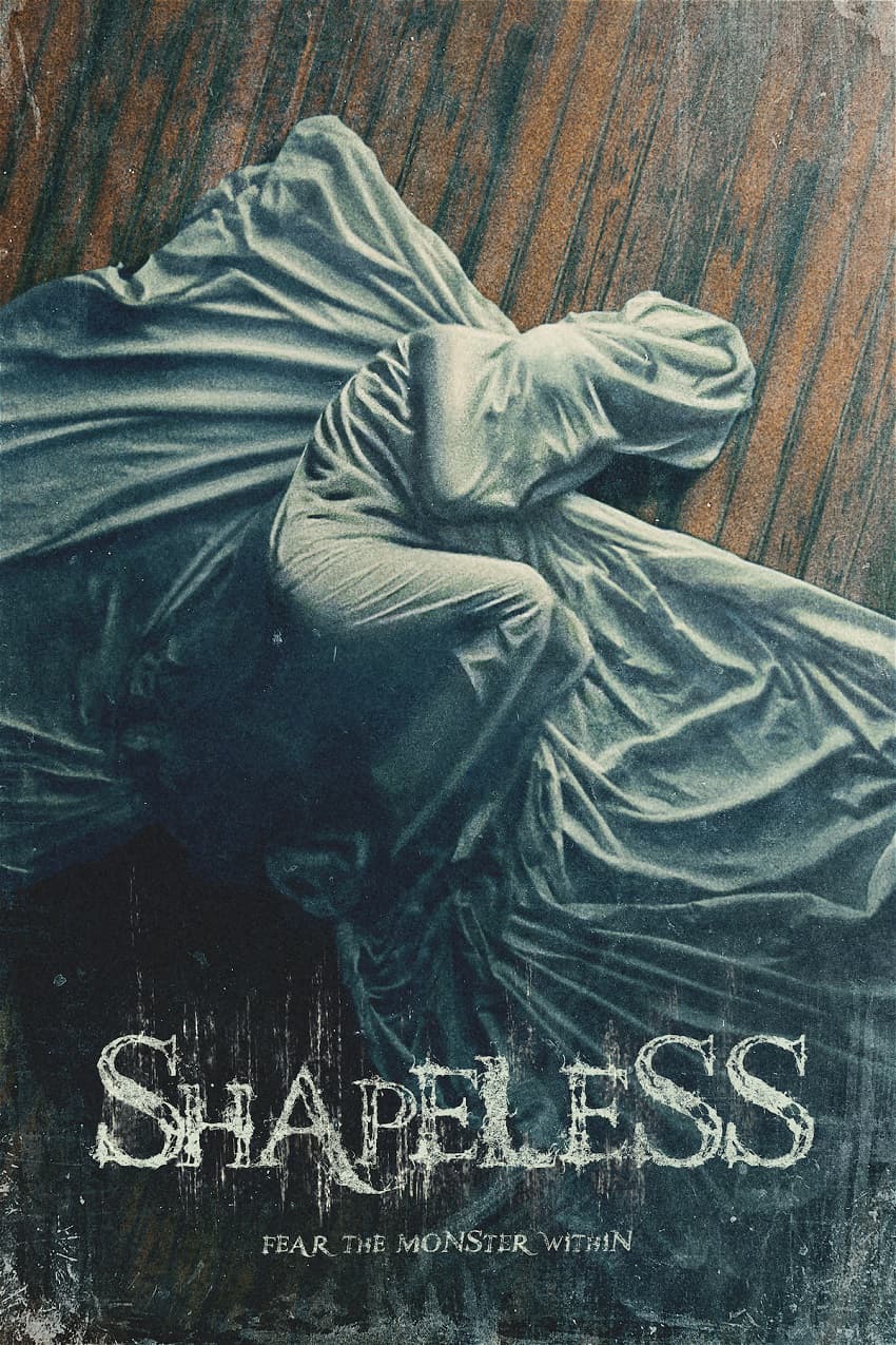 XYZ Films показала трейлер сюрреалистичного фильма ужасов Shapeless - Постер