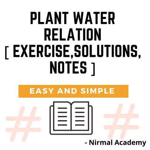 Plant Water Relation [ Exercise,Solutions,Notes ]