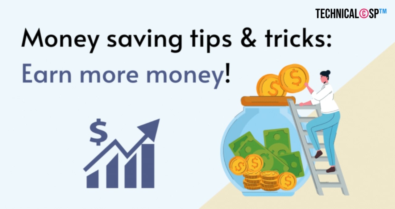 Bast Money Saving Tips and Tricks - Earn More Money