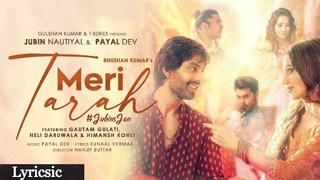 Meri Tarah Song Lyrics in English and Hindi - Jubin Nautiyal | Payal Dev