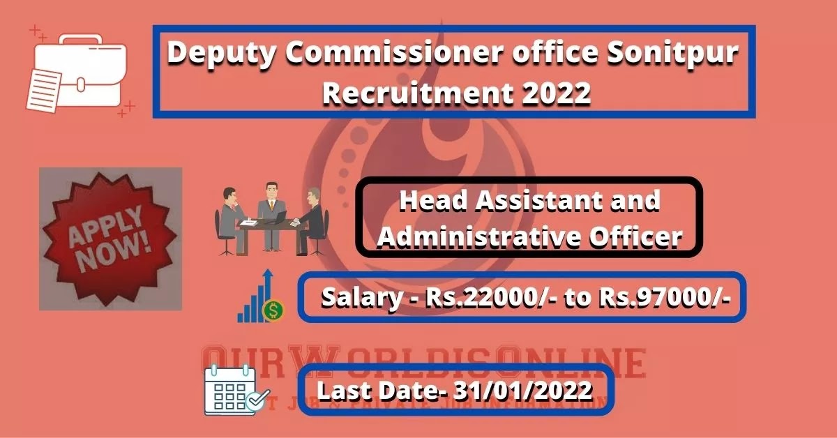 Deputy Commissioner office Sonitpur recruitment 2022