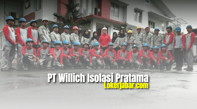 Lowongan Kerja PT Willich Isolasi Pratama Desember