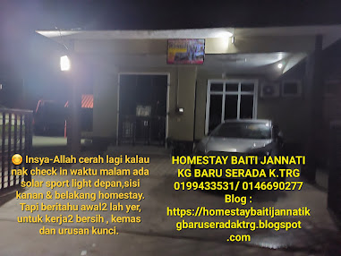 SEBARANG PERTANYAAN DAN TEMPAHAN HOMESTAY BAITI JANNATI KG BARU SERADA K.TRG