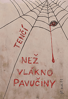 Tenčí než vlákno pavučiny (Jiří Raichl, nakladatelství Tofana), povídky
