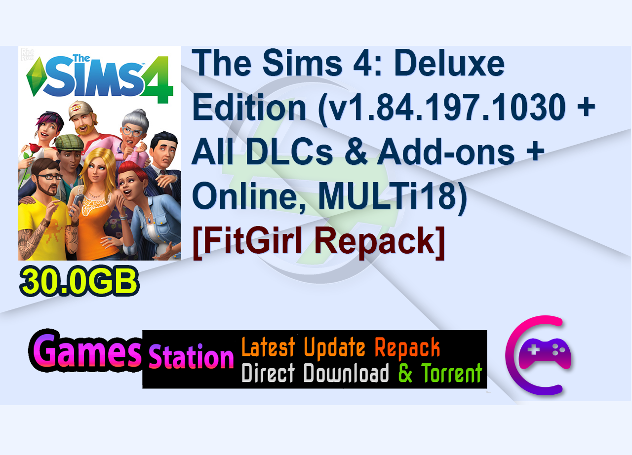 The Sims 4: Deluxe Edition (v1.84.197.1030 + All DLCs & Add-ons + Online, MULTi18) [FitGirl Repack