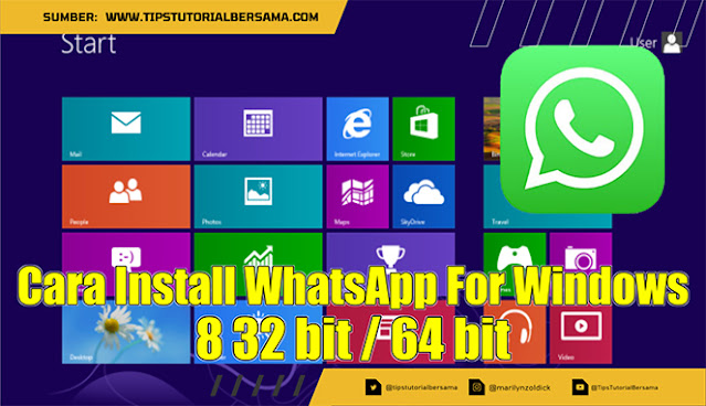 Cara Install WhatsApp For Windows 8 32 bit 64 bit