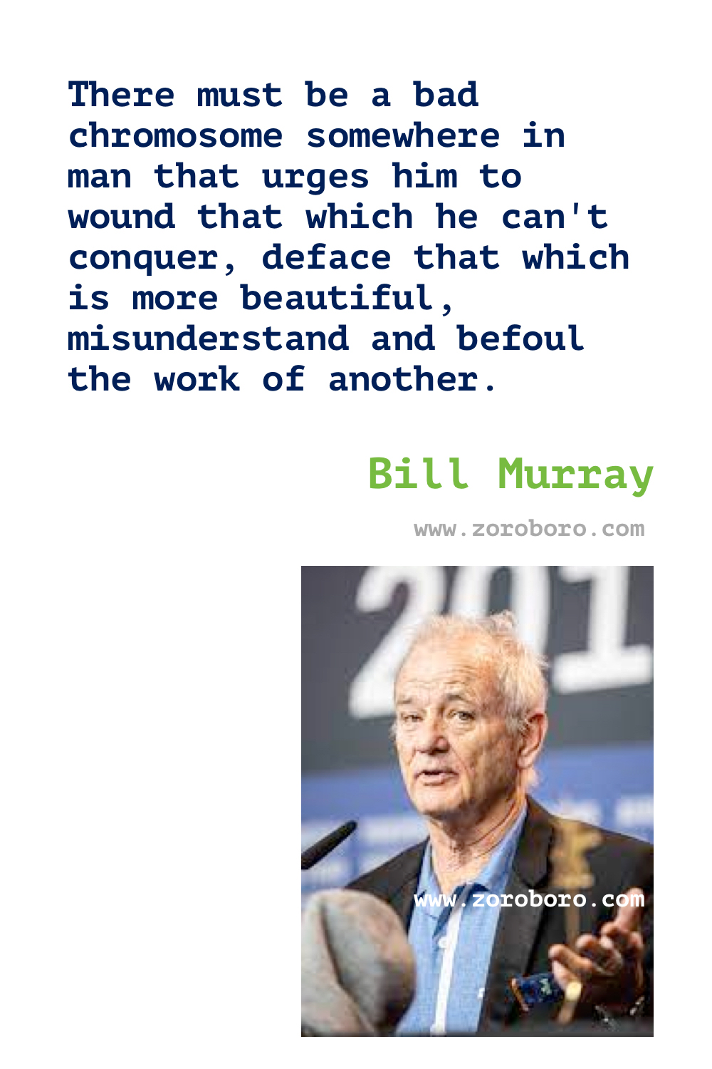 Bill Murray Quotes. Bill Murray Quote about Dogs Quote, Love Quote, Life Quote, Actor & Comedian. Bill Murray Relax Quote, Bill Murray Change Quote, Funny Bill Murray Quotes. Bill Murray Movies Quote.