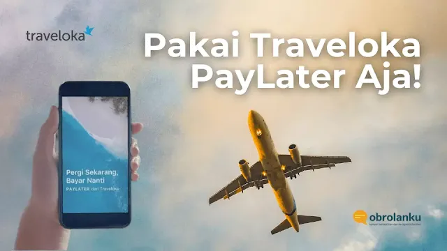 beli tiket pesawat bayar nanti di traveloka paylater-  obrolanku.com