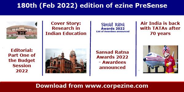 180th (Feb 2022) Edition of eMagazine PreSense |Editorial on the functioning of Part one of Budget Session 2022 + Coover Story on Research in Education + Sansad Ratna 2022 announcement + Air India back with TATAs + Short story on foregtfulness + Freedom fighter Rani Velu Nachiyar Prince cartoon.