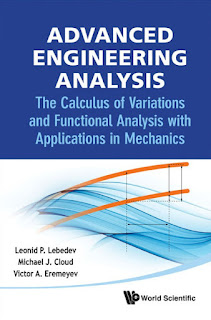 Advanced Engineering Analysis The Calculus of Variations and Functional Analysis With Applications in Mechanics