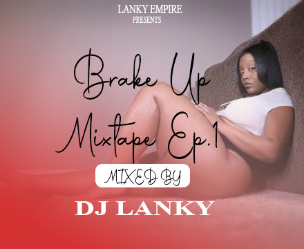 Brake Up Mix Ep.1 - Mixed By Dj Lanky